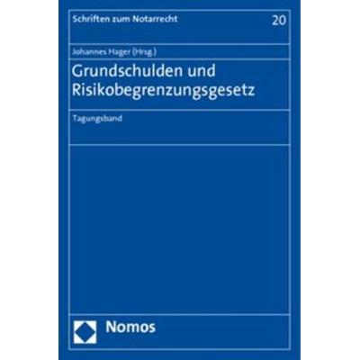 Grundschulden und Risikobegrenzungsgesetz, Geheftet von , Nomos, 978-3-8329-5939-5