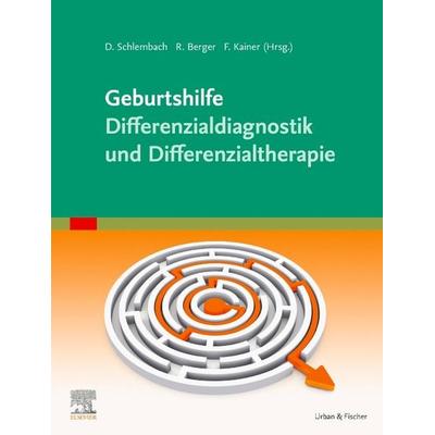 Geburtshilfe Differenzialdiagnose, -therapie, Gebundene Ausgabe von , Urban & Fischer in Elsevier, 978-3-437-21611-4
