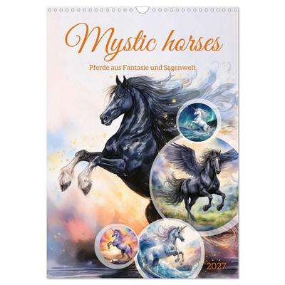 Mystic horses - Pferde aus Fantasie und Sagenwelt (Wandkalender 2027 DIN A3 hoch), CALVENDO Monatskalender