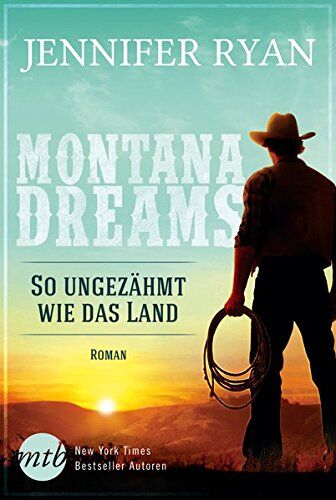 Jennifer Ryan - Montana Dreams - So ungezähmt wie das Land - Preis vom 02.10.2026 23:42:20 h