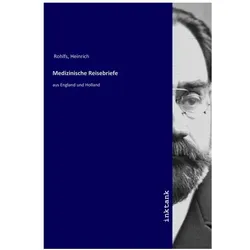 Medizinische Reisebriefe, Ratgeber von Heinrich Rohlfs