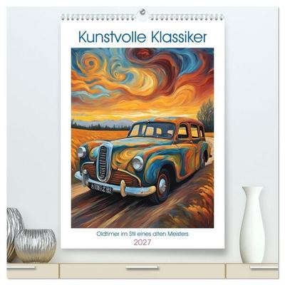 Kunstvolle Klassiker (hochwertiger Premium Wandkalender 2027 DIN A2 hoch), Kunstdruck in Hochglanz