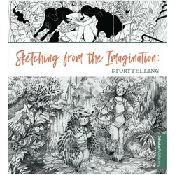 Sketching from the Imagination: Storytelling, Sachbücher von 3dtotal Publishing