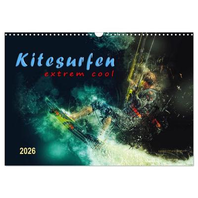 Kitesurfen extrem cool (Wandkalender 2026 DIN A3 quer), CALVENDO Monatskalender