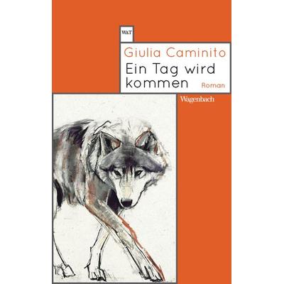 Ein Tag wird kommen, Taschenbuch von Giulia Caminito, Wagenbach, K