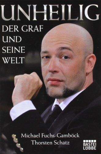 Michael Fuchs-Gamböck - Unheilig: Der Graf und seine Welt - Preis vom 10.10.2026 11:48:34 h