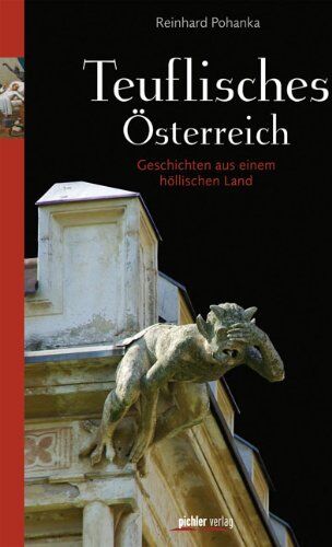 Reinhard Pohanka - Teuflisches Österreich: Geschichten aus einem höllischen Land - Preis vom 19.10.2026 19:33:35 h