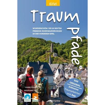 Traumpfade & Traumpfädchen 2 - Eifel, Taschenbuch von Wolfgang Todt,Ulrike Poller, Idee-Media, 978-3-942779-65-4