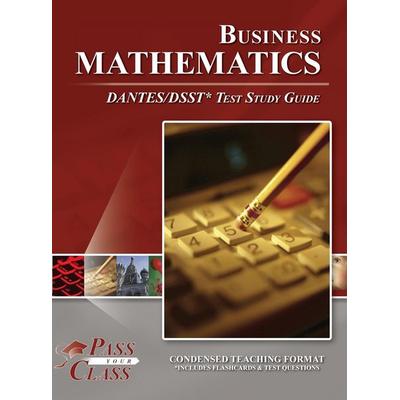 Business Mathematics DANTES / DSST Test Study Guide, Gebundene Ausgabe von Passyourclass, Breely Crush Publishing