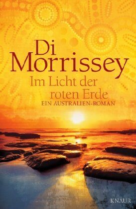 Di Morrissey - Im Licht der roten Erde: Ein Australien-Roman - Preis vom 11.10.2026 15:43:13 h