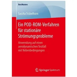 Ein POD-ROM-Verfahren für stationäre Strömungsprobleme, Fachbücher von Sascha Trübelhorn