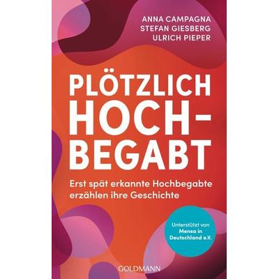 Plötzlich hochbegabt, Taschenbuch von Anna; Pieper, Ulrich; Giesberg, Stefan Campagna, Goldmann, 978-3-442-14317-7