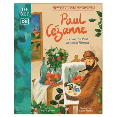 Große Kunstgeschichten. Paul Cezanne, Gebundene Ausgabe von Amy Guglielmo, DK Verlag Dorling Kindersley, 978-3-8310-4951-6