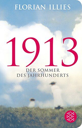 Florian Illies - 1913: Der Sommer des Jahrhunderts (Fischer TaschenBibliothek) - Preis vom 06.10.2026 07:26:00 h