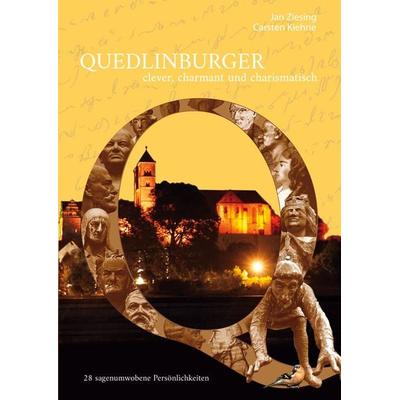 Quedlinburger - clever, charmant & charismatisch, Taschenbuch von Carsten Kiehne, BoD – Books on Demand, 978-3-8192-6077-3