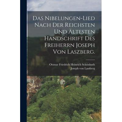 Das Nibelungen-Lied nach der reichsten und ältesten Handschrift des freiherrn Joseph von Laszberg., Taschenbuch von Joseph Lassberg, British Library,
