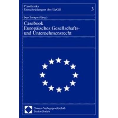 Casebook Europäisches Gesellschafts- und Unternehmensrecht, Taschenbuch von Ingo Saenger, Nomos, 978-3-7890-7825-5