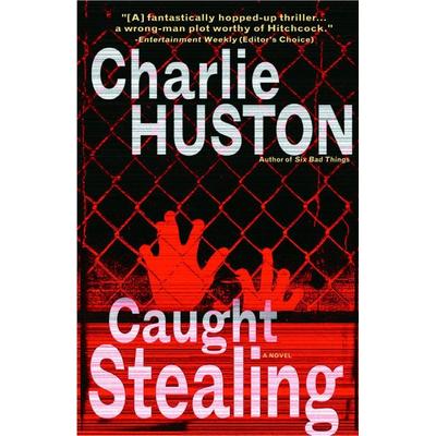 Caught Stealing, Taschenbuch von Charlie Huston, Ballantine Books Inc.