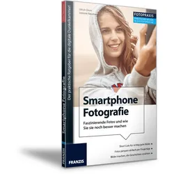 Foto Praxis Smartphone Fotografie