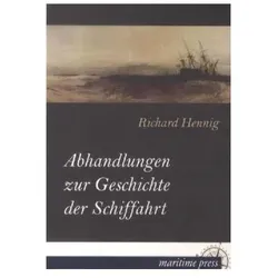 Abhandlungen zur Geschichte der Schiffahrt, Fachbücher von Richard Hennig