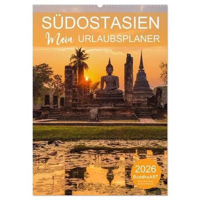 SÜDOSTASIEN - Mein URLAUBSPLANER (Wandkalender 2026 DIN A2 hoch), CALVENDO Monatskalender