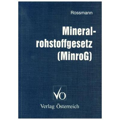 Mineralrohstoffgesetz, Taschenbuch von Harald Rossmann, Verlag Österreich, 978-3-7046-1364-6