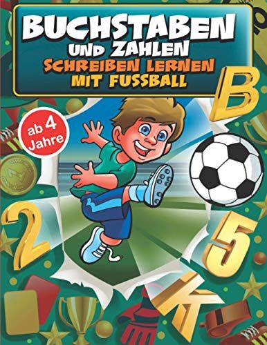 Lernfreude Bücher - Buchstaben und Zahlen schreiben lernen mit Fussball ab 4 Jahre: Übungsheft für Schreibanfänger von Aa bis Zz und von 0 bis 20 - Preis vom 16.10.2026 11:41:07 h