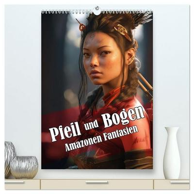 Pfeil und Bogen Amazonen Fantasien (hochwertiger Premium Wandkalender 2027 DIN A2 hoch), Kunstdruck in Hochglanz