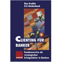Clienting für Banker, Fachbücher von Eric Reidenbach, Ray Grubbs
