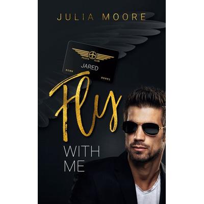 Fly with me, Taschenbuch von Julia Moore,Martina Gercke, BoD – Books on Demand, 978-3-7519-5722-9