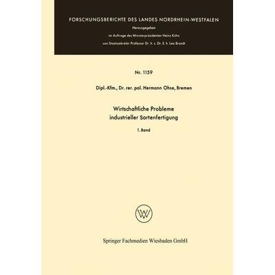 Wirtschaftliche Probleme industrieller Sortenfertigung, Taschenbuch von Hermann Ohse, VS Verlag für Sozialwissenschaften, 978-3-663-06702-3