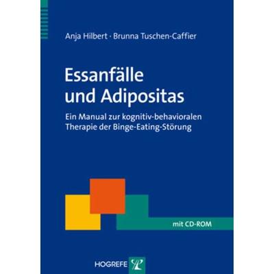 Essanfälle und Adipositas, Taschenbuch von Brunna Tuschen-Caffier,Anja Hilbert, Hogrefe Verlag, 978-3-8017-2075-9