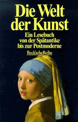 Dietrich Erben - Die Welt der Kunst. Ein Lesebuch von der Spätantike bis zur Postmoderne. - Preis vom 30.09.2026 09:01:18 h