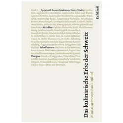 Das kulinarische Erbe der Schweiz. Band 3, Sachbücher von Paul Imhof