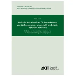 Hedonische Preisindizes für Transaktionen von Wohneigentum - dargestellt am Beispiel der Stadt Karls, Fachbücher von Peter Michl