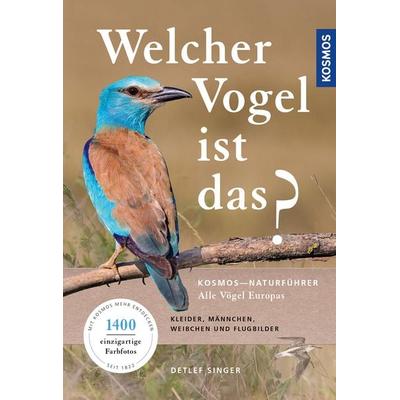 Welcher Vogel ist das?, Taschenbuch von Detlef Singer, Kosmos, 978-3-440-15743-5