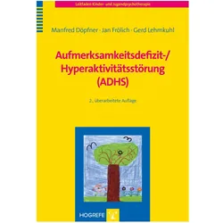 Aufmerksamkeitsdefizit-/Hyperaktivitätsstörung (ADHS), Fachbücher von Gerd Lehmkuhl, Jan Frölich, Manfred Döpfner
