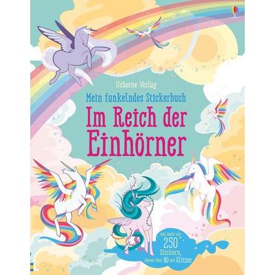 Mein funkelndes Stickerbuch: Im Reich der Einhörner, Taschenbuch von Fiona Watt, Usborne, 978-1-78232-796-7