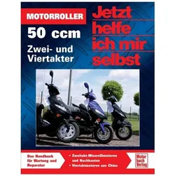 Motorroller - 50 ccm, Zwei- und Viertakter, Ratgeber von Dieter Korp