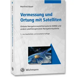 Vermessung und Ortung mit Satelliten, Fachbücher von Manfred Bauer