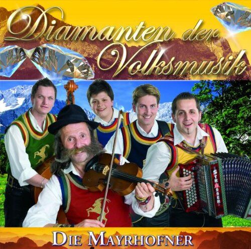 Die Mayrhofner - Diamanten der Volksmusik - Preis vom 02.10.2026 23:42:20 h