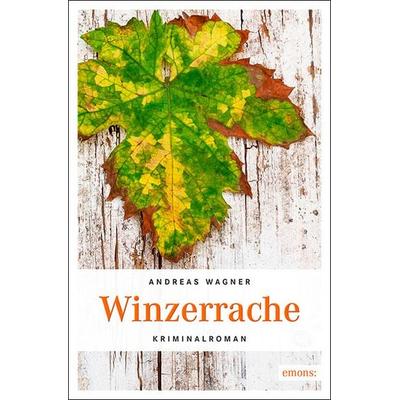 Winzerrache, Taschenbuch von Andreas Wagner, Emons Verlag