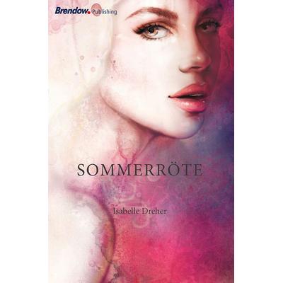 Sommerröte, Taschenbuch von Isabelle Dreher, Brendow, 978-3-96140-102-4