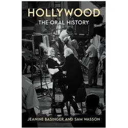 Hollywood: The Oral History, Sachbücher von Sam Wasson, Jeanine Basinger