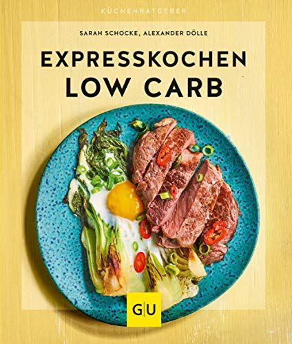 Sarah Schocke - Expresskochen Low Carb (GU KüchenRatgeber) - Preis vom 19.10.2026 19:33:35 h