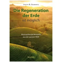 Die Regeneration der Erde ist möglich, Sachbücher von Judith D. Schwartz