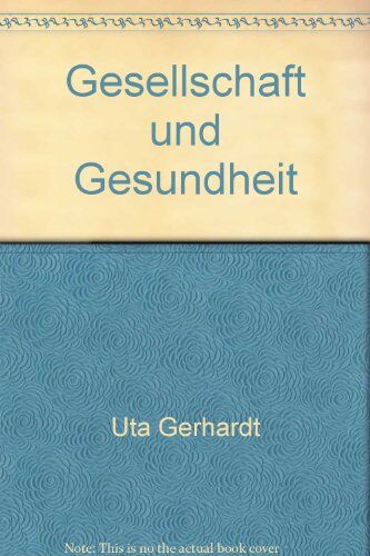 Uta Gerhardt - Gesellschaft und Gesundheit - Preis vom 09.10.2026 07:28:09 h