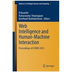Web Intelligence and Human-Machine Interaction, Fachbücher von Kanthavel Radhakrishnan, Ramaswamy Palaniappan, R Vasanthi