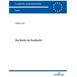 Der Besitz im Fundrecht, Fachbücher von Yajing Cao