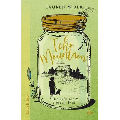 Echo Mountain, Taschenbuch von Lauren Wolk, dtv, 978-3-423-62769-6